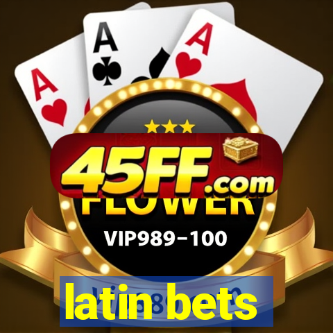 latin bets